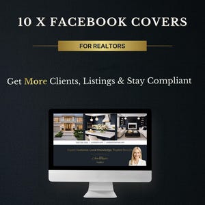 May include: A dark background with the text "10 X FACEBOOK COVERS" and "FOR REALTORS". The text "Get More Clients, Listings & Stay Compliant" is also visible. A computer monitor displays a website design.