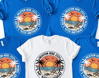 Custom Birthday Trip Shirts 2026, Personalized 40th Birthday Trip Birthday Crew Shirts, Name and Location Birthday Tees, Any Age Birthday