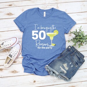 Birthday Party 50th Shirt, Group Trip Tee, I'm Bringing the 50 Reasons Tees image 8