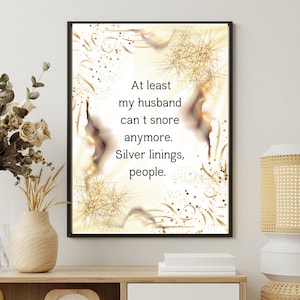 Funny Widow Wall Art – Dark Humor Grief Printable – Snoring Husband Quote – Instant Download Gift