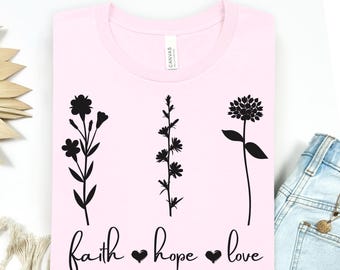 Faith Hope Love Floral T-Shirt, Christian Unisex Tee