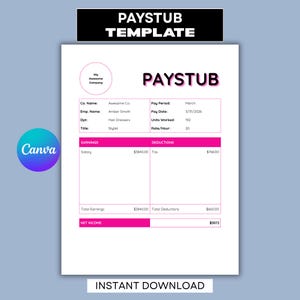 May include: A digital paystub template document featuring a white background with hot pink accents. The form includes fields for company name, employee details, earnings, deductions, and net income. Text includes PAYSTUB TEMPLATE and INSTANT DOWNLOAD.