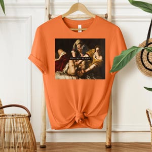 Art History T-Shirt, Feminist Art Tee, Baroque Painting Shirt, Gentileschi Judith Slaying Holofernes, Girls Will Be Girls T-Shirt