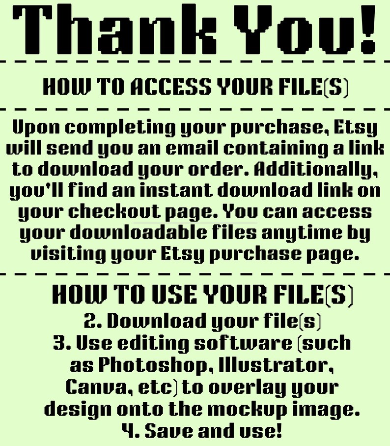 May include: A digital download graphic with the words "Thank You!" in bold, black, pixelated font. Below, instructions detail how to access and use the files, including downloading and using editing software like Photoshop.