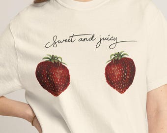 Sweet and Juicy Strawberry Shirt | Comfort Colors Garment-Dyed Fruit Tee