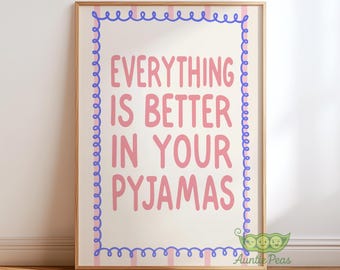 Everything Is Better In Your Pyjamas Poster, Cute Pastel Bedroom Wall Art, Girly Quote Print, Cozy Room Decor, Retro Pink Stripey Art