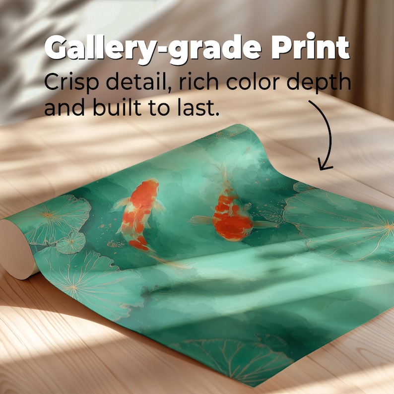 May include: A rolled-up print featuring two orange and white koi fish swimming in a teal pond with lily pads. The print has the text "Gallery-grade Print" and "Crisp detail, rich color depth and built to last."