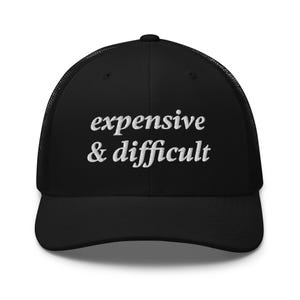Expensive & Difficult Vintage Trucker Hat – Funny Humor Embroidery Baseball Cap, Sarcasm Hat, Unhinged Meme Hat, Weird Dark Humor