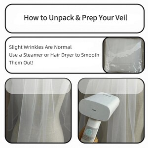 May include: An instructional graphic titled How to Unpack & Prep Your Veil. It states Slight Wrinkles Are Normal and suggests using a steamer or hair dryer. The image shows a folded veil in plastic, a draped white veil, and a white handheld steamer.