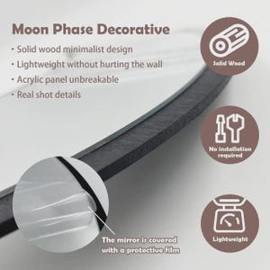 May include: A Moon Phase Decorative wall item featuring a solid wood frame and an acrylic panel. The product includes text detailing features like solid wood, no installation required, and lightweight properties, with a protective film on the mirror.