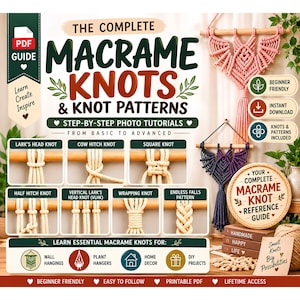 Op de afbeelding: Een digitale PDF-gids getiteld The Complete Macrame Knots & Knot Patterns met stapsgewijze fototutorials voor diverse knopen zoals de larkshead, mastworp, platte knoop en andere macramépatronen voor verschillende projecten.