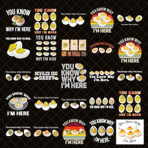 May include: A collection of deviled egg designs on a black background. The designs include text that says "You Know Why I'm Here" and "Deviled Egg Daddy". The eggs are yellow and white.