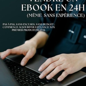 Peut inclure: Image d'un ordinateur portable avec le texte "CRÉER ET VENDRE UN EBOOK EN 24H (MÊME SANS EXPÉRIENCE)". Le texte en dessous dit "PAS À PAS, SANS EXCUSES, SANS BUDGET : COMMENCE AUJOURD'HUI ET LANCE TON PREMIER PRODUIT DIGITAL". Par Cassandra Demir.