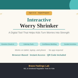 May include: A digital program titled "Interactive Worry Shrinker" for ages 6-12. The image features text describing the program as a tool to help kids turn worries into strength, with features like emotion check-in and calming tools. Browser-based with instant access.