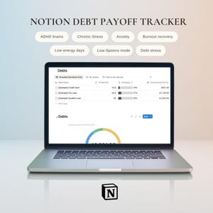 May include: A laptop displaying a Notion debt payoff tracker interface with a table listing debts, progress bars, and a circular chart. Above the screen, text reads NOTION DEBT PAYOFF TRACKER with tags for ADHD brains, chronic illness, anxiety, and burnout.