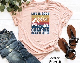 Camp Life Shirt, Life Is Better By The Campfire Tee, Camping Squad Shirt, Outdoors Adventure Tee, Nature Lover T-Shirt