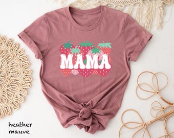 Strawberry Mama T-Shirt, First Mother's Day Gift