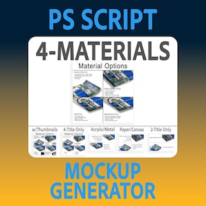 May include: An image showcasing a "PS SCRIPT" mockup generator with "4-MATERIALS" options. The image displays various material options, including Premium Photo Print, Gallery Wrapped Canvas, Acrylic Print, and Metal/Aluminum Print. The text "MOCKUP GENERATOR" is at the bottom.