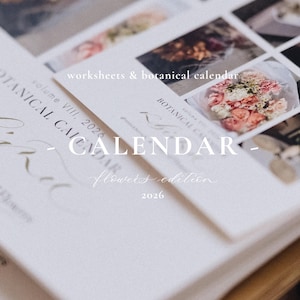 May include: A botanical calendar with the text "CALENDAR flowers edition 2026" is displayed. The calendar features images of flowers and the text "worksheets & botanical calendar". The calendar is open, showing multiple pages.