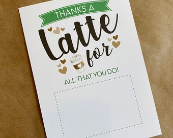 Coffee Gift Card Holder | Printable Starbucks Gift Card Holder for Teachers, Co-Workers, Staff | 5x7 Thanks A Latte For All That You Do