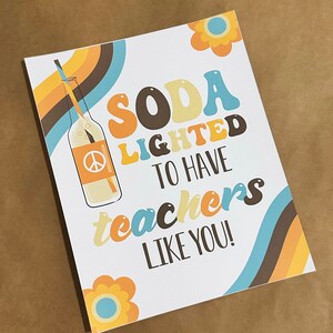 Soda lighted to have Teachers like you - 8x10 - Printable Teacher appreciation sign for a refreshment Bar - Soda Refreshment Bar