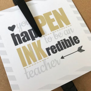 Teacher Gift - You Happen to be an Inkredible Teacher - Neutral Colors - Printable Pen Gift Tag - End of School Year Gift - Instant Download