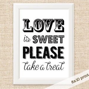 SALE!!! - Candy Bar Sign Sign - Printable 8x10 Sign - Love is Sweet Please Take a Treat - Wedding Reception Candy Buffet Sign