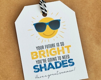 End of School Gift Tag | Printable sunglasses Tag | Your Future is so Bright, Your going to need shades | Gift Tag for Sunglasses