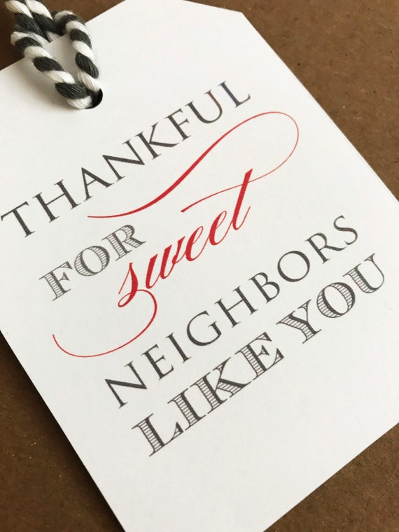 Printable Thank You Tags - Thankful for Sweet Neighbors Like You - 3x4  Printable Gift Tags - Christmas Neighbor Tags
