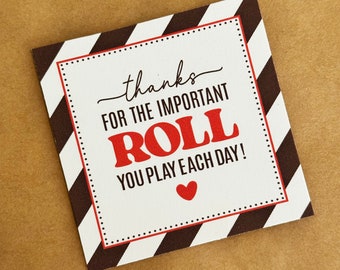 Thanks for the Important Roll You Play Each Day | Teacher, Co-Worker, volunteer Gift Tag | Roll Tag Printable