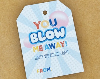 Printable Blow  Tags | Valentine Sucker Tags | School Valentine | Kid's Valentine sucker tag | You Blow Me Away | Bubble Gum tag