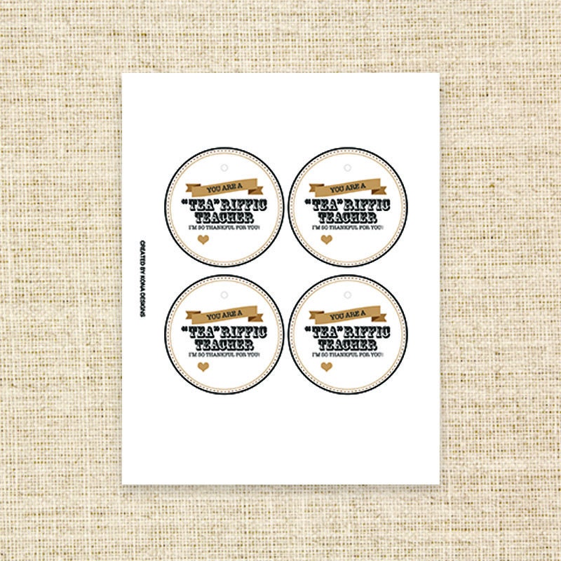 Printable Tea Gift Tag for Teachers - You Are a "tea"-riffic Teacher, I ...