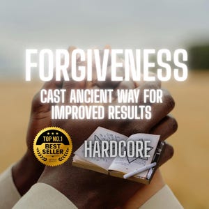 Powerful Forgive and Forget Spell: Hardcore Ritual for Healing