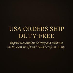 May include: Text on a dark background reads "USA ORDERS SHIP DUTY-FREE." Below, smaller text states, "Experience seamless delivery and celebrate the timeless art of hand-bound craftsmanship."