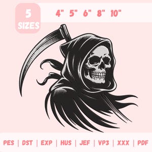 May include: Black and white Grim Reaper design with a scythe, available in 5 sizes: 4", 5", 6", 8", and 10". The design includes the text "5 SIZES" and file formats PES, DST, EXP, HUS, JEF, VP3, XXX, and PDF. The image is on a pink background.