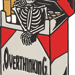 May include: Embroidered patch featuring a skeleton smoking a cigarette, emerging from a red and white cigarette pack. The pack has the word "OVERTHINKING" in black lettering. The design includes yellow and black accents.