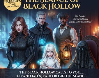 May include: Digital artwork for a printable horror escape room, "The Séance of Black Hollow." The image shows several characters, including a woman in black, a man in a cape, and a veiled figure. Text includes "Freebies" and "Download Now to Begin the Séance."
