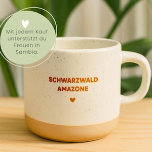 Schwarzwaldamazone Tasse | Schwarzwald | Heimat | Geschenk für Frau| Baden-Württemberg | Black Forest | Selbstliebe | Mut Kraft Lebensfreude
