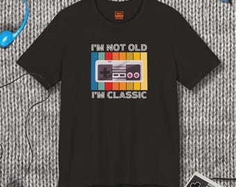 I'm Not Old I'm Classic T-Shirt
