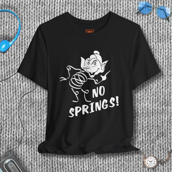 No Springs! MST3k T-Shirt
