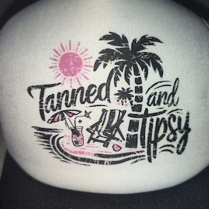 Tanned and Tipsy trucker hat