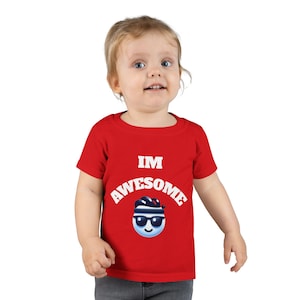 Awesome Toddler T-Shirt - Cool Kids Shirt, Funny Toddler Tee, Gift for Birthdays, Baby Shower, Essentials, Emoji Shirt for Kids, All Colors