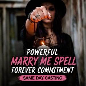 May include: A black metal lantern containing a white pillar candle with a lit flame. The text reads: POWERFUL MARRY ME SPELL FOREVER COMMITMENT SAME DAY CASTING. The lantern is held by a hand wearing beaded bracelets and silver rings.