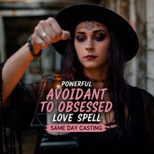 May include: A black wide-brimmed hat and dark clothing with a black beaded bracelet. The image features text that reads: POWERFUL AVOIDANT TO OBSESSED LOVE SPELL SAME DAY CASTING. A lit candle is held in a black metal lantern frame.