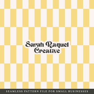 May include: A seamless pattern design featuring a repeating grid of alternating vertical stripes in yellow and white. The text "Sarah Raquel Creative" is displayed in a stylized font. The bottom of the image reads "SEAMLESS PATTERN FILE FOR SMALL BUSINESSES."