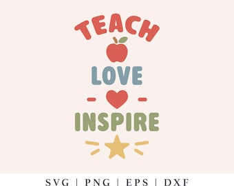 Enseñar, amar, inspirar SVG - SVG para profesores - PNG retro escolar - Archivo de corte para Cricut - Diseño de camiseta para profesores