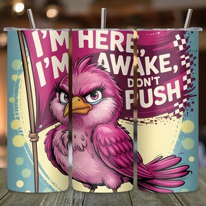 Funny Grumpy Pink Bird PNG: Sarcastic Tumbler Sublimation Design (Digital Download)