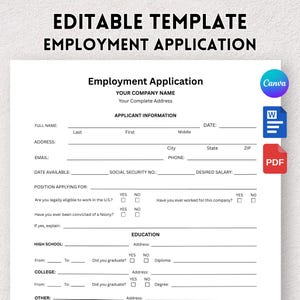 May include: An editable employment application template featuring black text on a white background. The form includes sections for applicant information, education, and work history, with icons for Canva, Word, and PDF file formats visible.