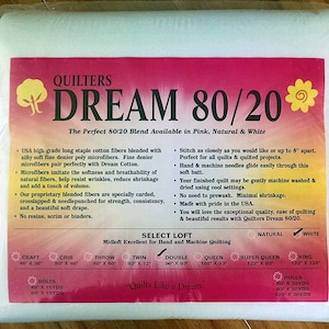 May include: Quilters Dream 80/20 batting is a blend of cotton and microfiber. It is available in pink, natural, and white. The batting is soft, breathable, and wrinkle-resistant. It is also machine washable and has minimal shrinkage. The batting is available in a variety of sizes, including craft, crib, throw, twin, double, queen, super queen, and king.