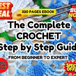 Complete crochet guide, crochet for beginners, easy crochet guide, learn to crochet, basic crochet stitches, crochet step by step guide